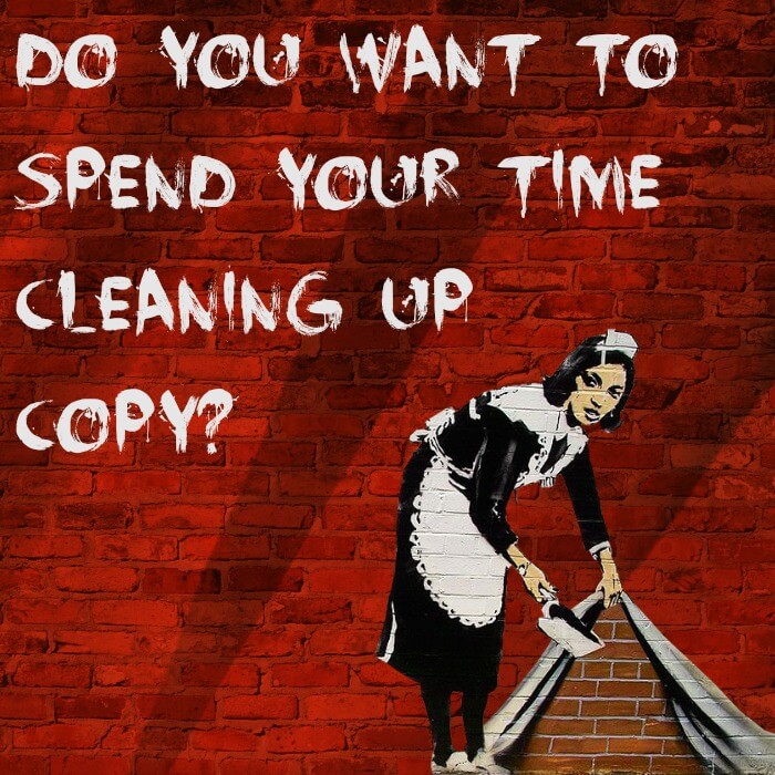 Do you want to spend your time cleaning up copy?