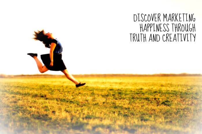 Discover marketing happiness through truth and creativity