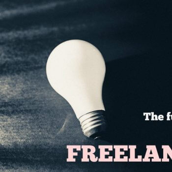 The future of work is freelance