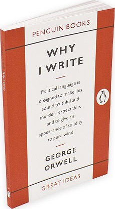 Cover of the book why I write by George Orwell to help freelance writing endeavours